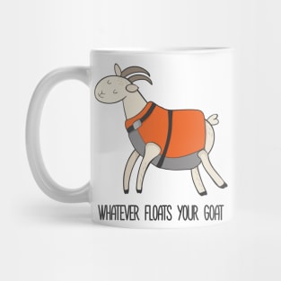 Whatever Floats Your Goat, Funny Goat Mug